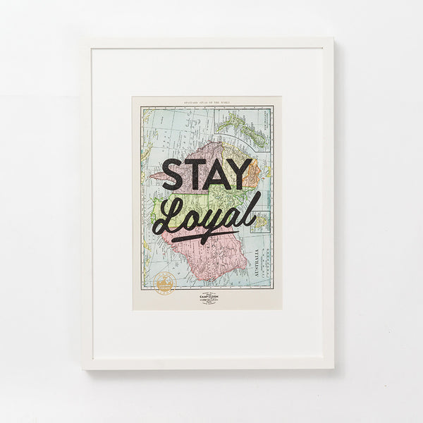 Stay Loyal A3 Print