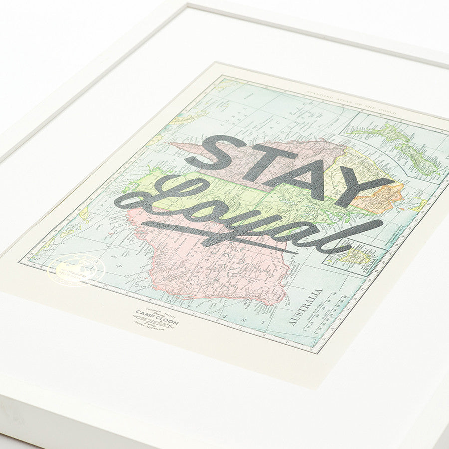 Stay Loyal A3 Print
