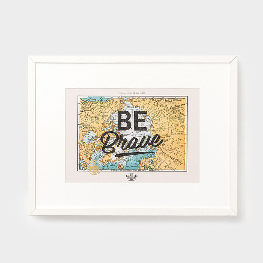 Be Brave A3 Print